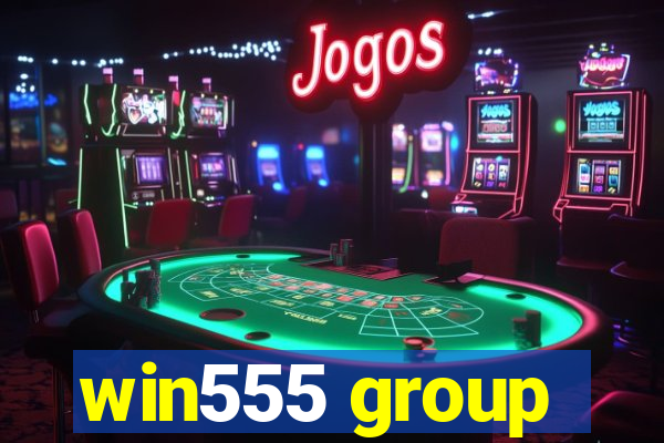 win555 group